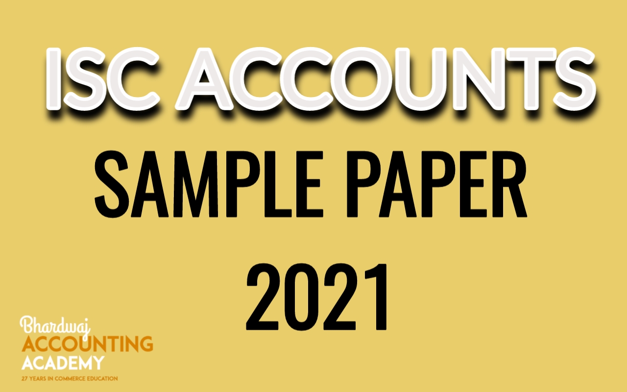 ISC ACCOUNTS SAMPLE PAPER