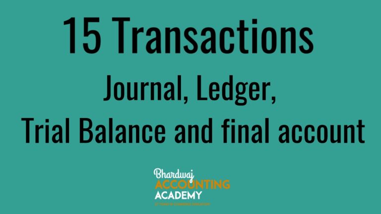 15 Transactions With Their Journal Entries, Ledger And Trial Balance To Prepare Project