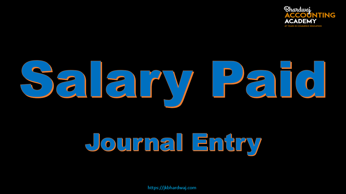 Salary Paid Journal Entry