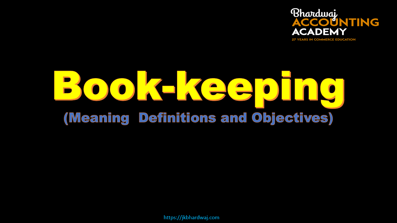 Book-keeping meaning definitions and objectives