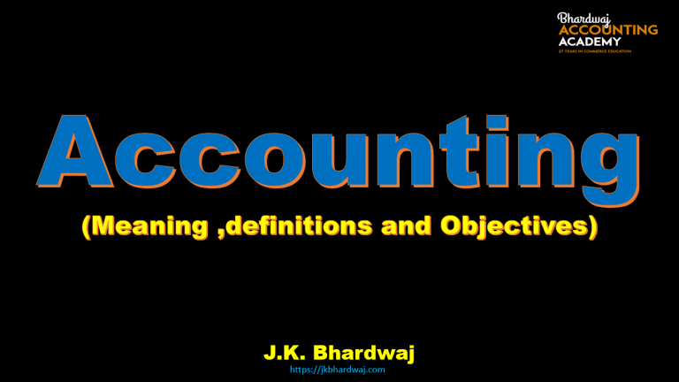 Accounting Meaning Difinitions and Objectives