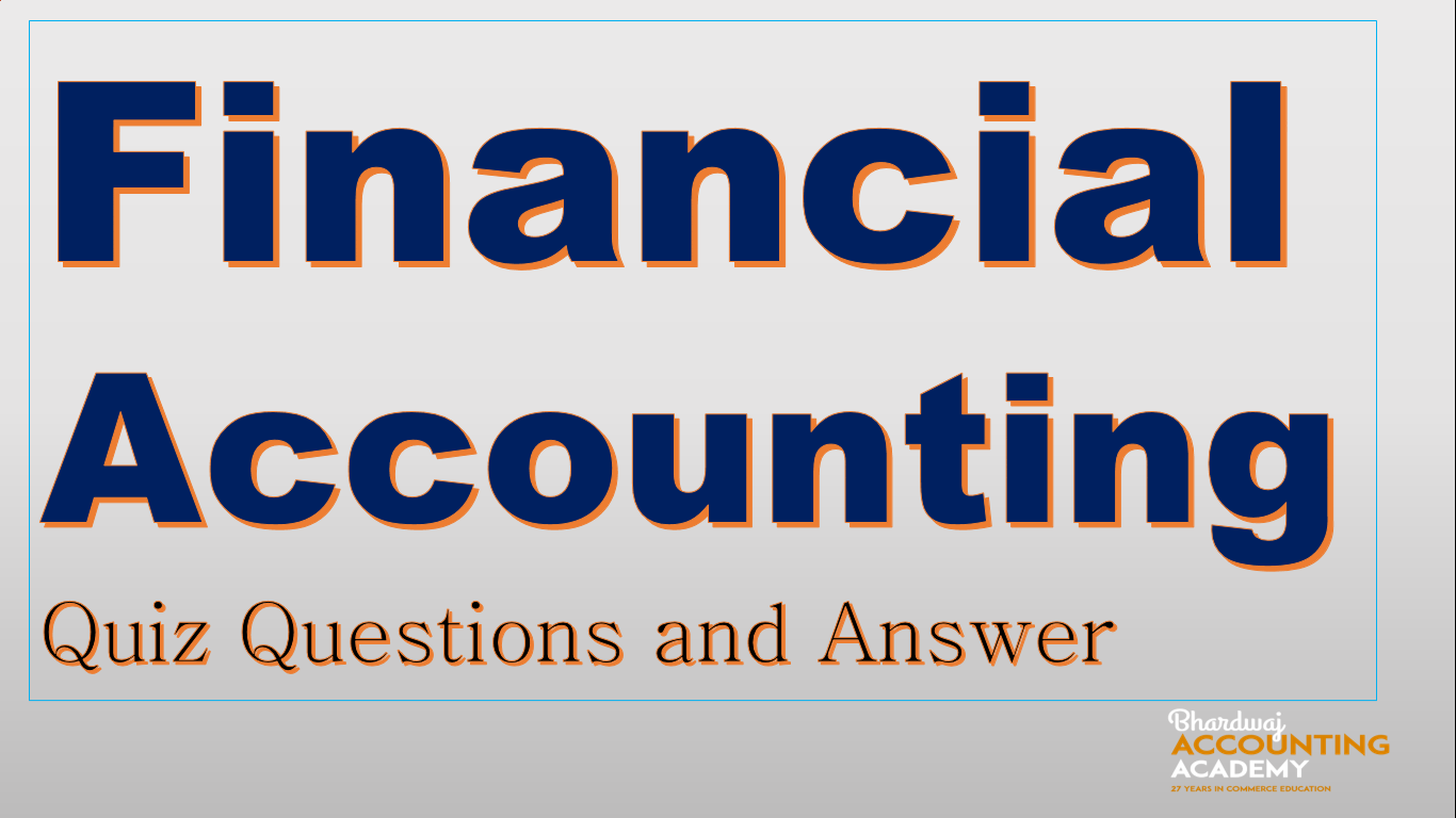 Financial Accounting Quiz Questions and Answer