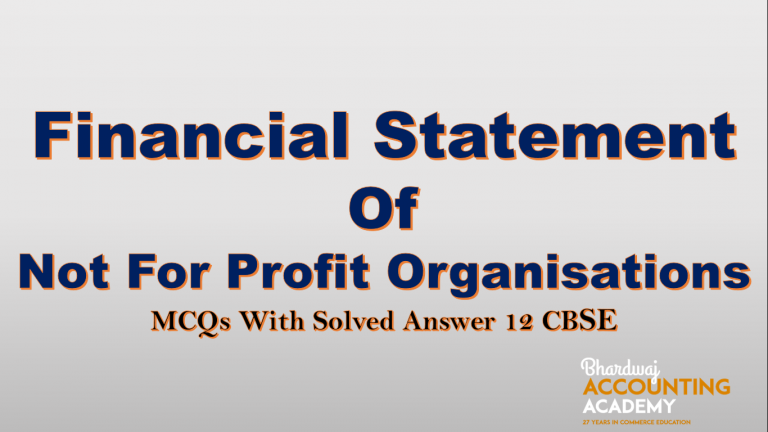 Financial Statement of Not-For-Profit Organisations MCQs with Solved answer 12 cbse