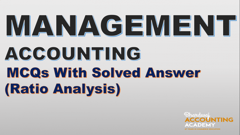 Management Accounting MCQs with solved answers (Ratio analysis)