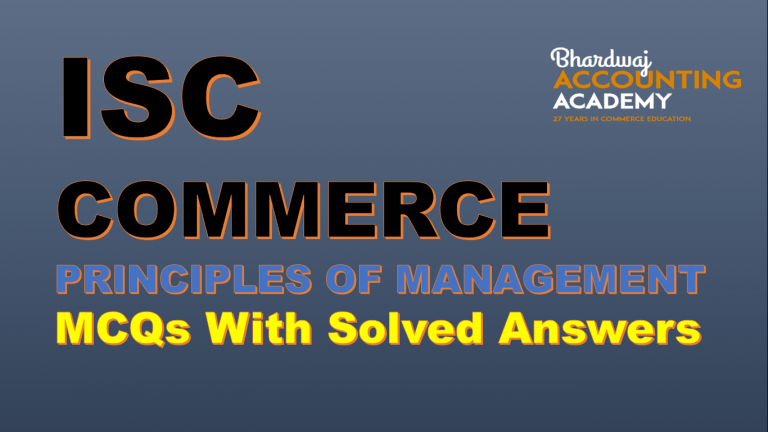 ISC COMMERCE Principles of Management MCQs with Solved Answers