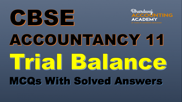 ACCOUNTANCY TRIAL BALANCE MCQs with solved Answers