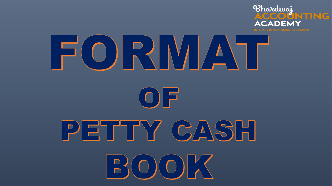 FORMAT OF PETTY CASH BOOK
