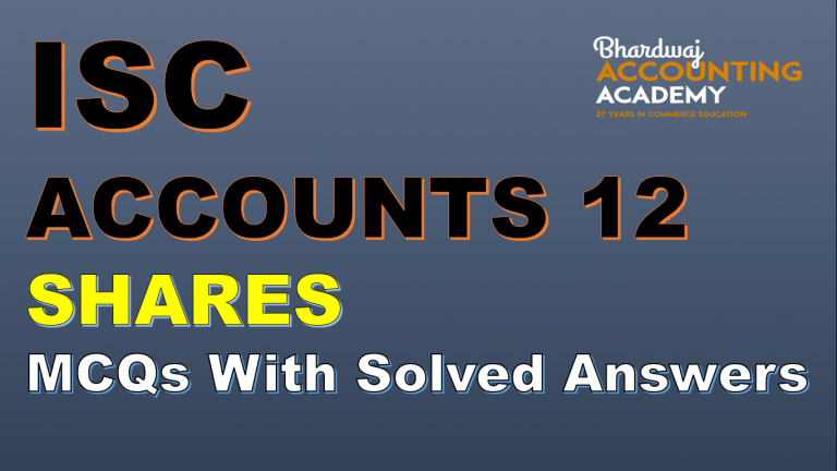 ISC ACCOUNTS 12 shares MCQs with solved answers