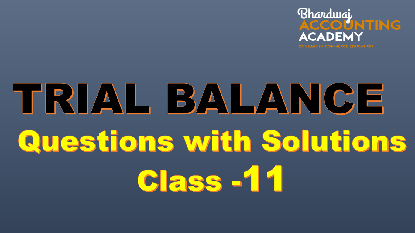 Trial Balance questions with solutions class 11