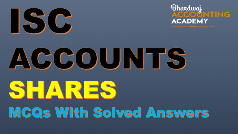 ISC ACCOUNTS SHARES MCQs with solved Answers