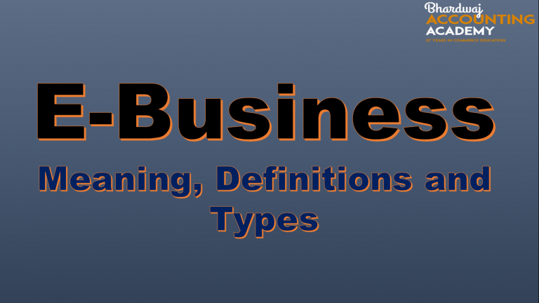 E-Business: Meaning, features, and Types