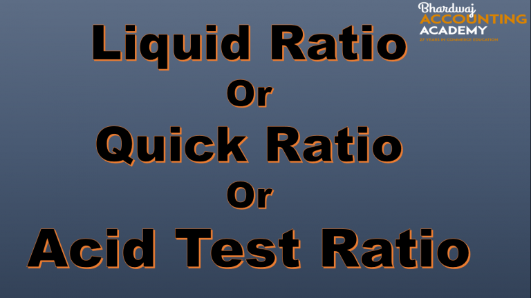 Liquid Ratio Or Quick Ratio Or Acid Test Ratio