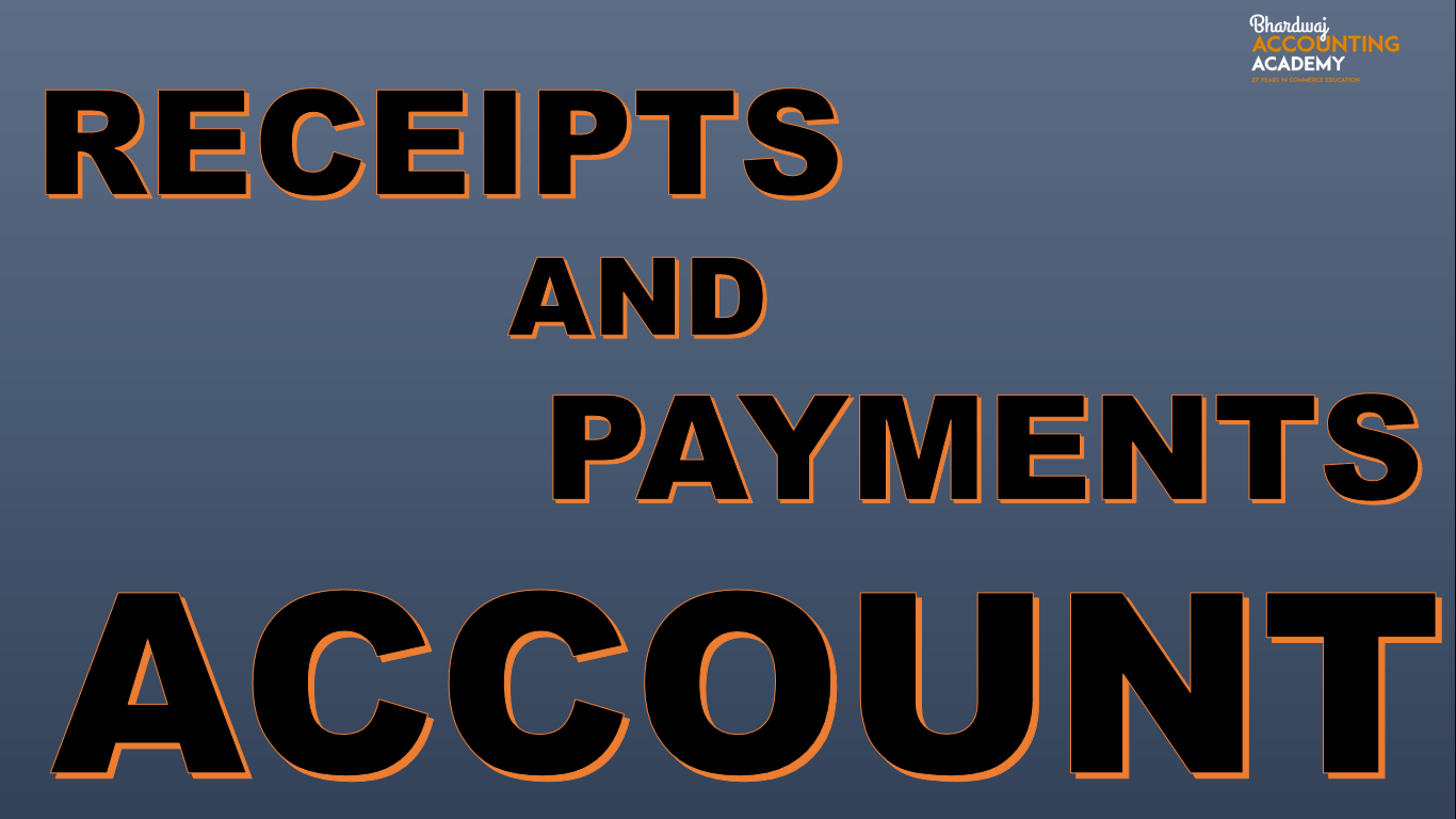 Receipts and Payments Account