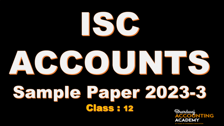 ISC ACCOUNTS Sample paper 2023-3