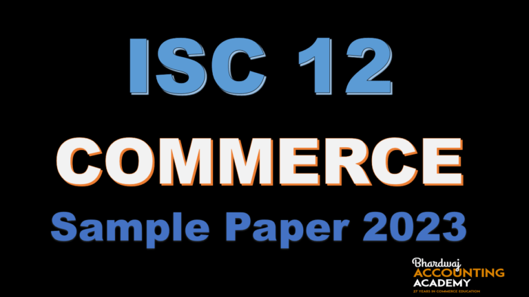 ISC 12 COMMERCE Sample Paper 2023