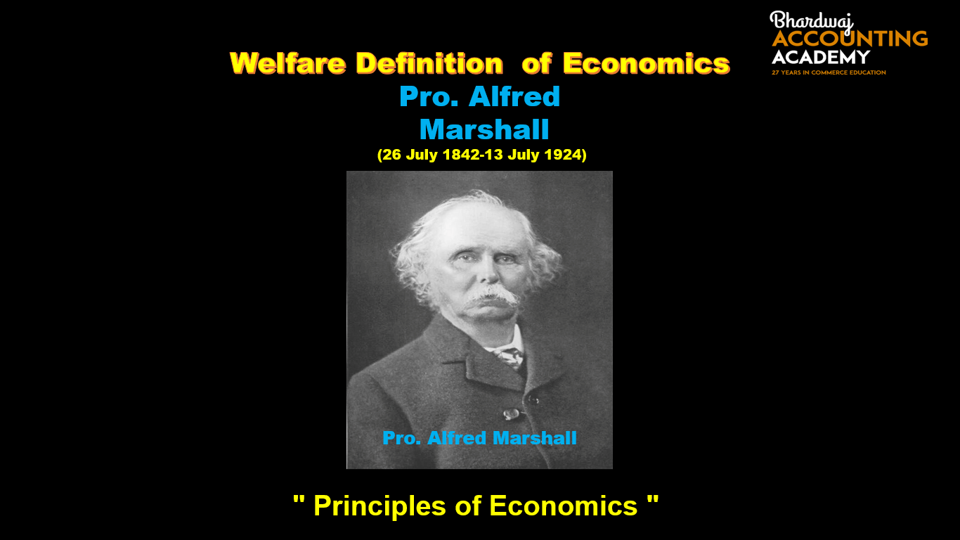 Welfare Definition of Economics Pro. Alfred Marshall